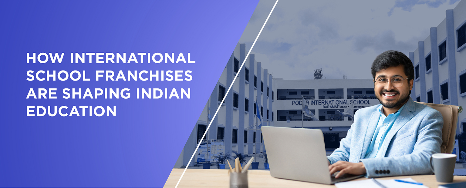 How International School Franchises Are Shaping Indian Education