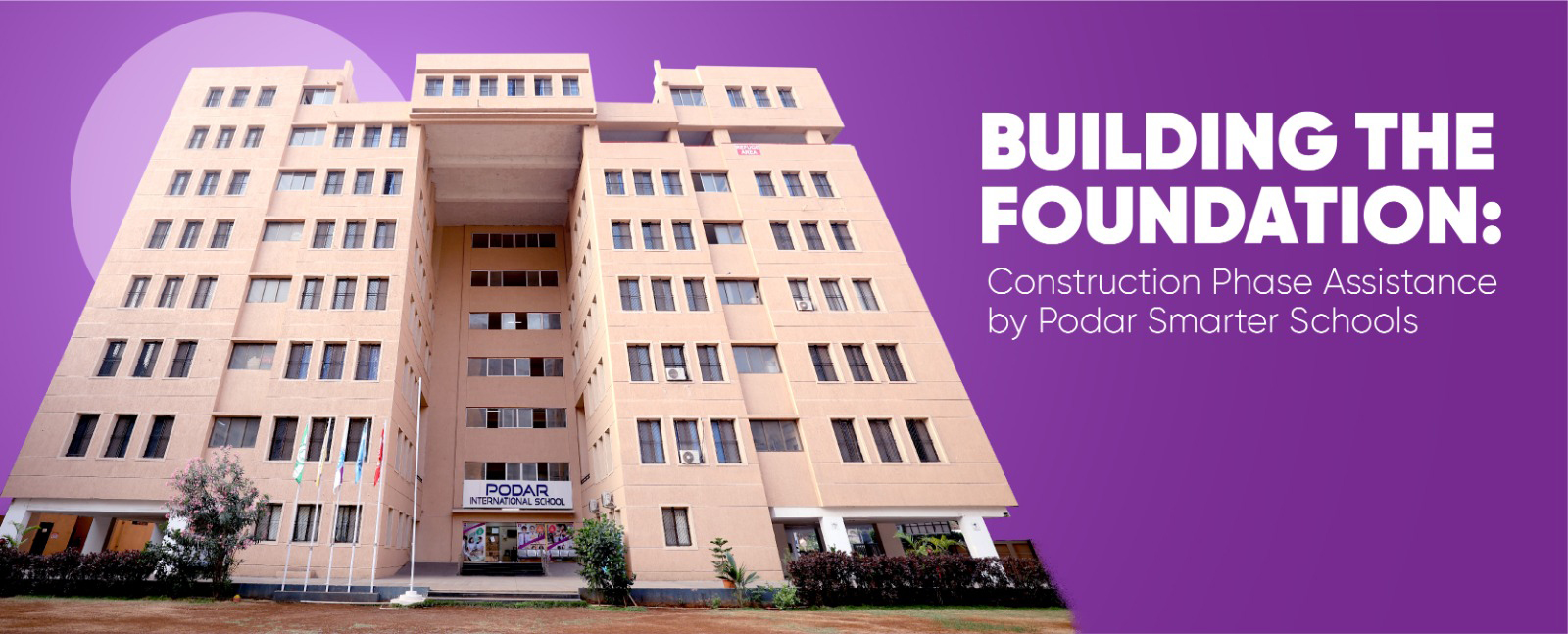 Building the Foundation: Construction Phase Assistance by Podar Smarter Schools