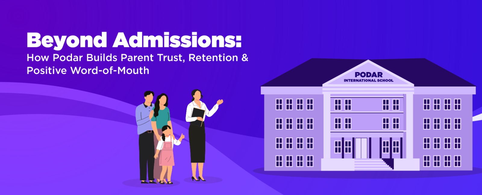 Beyond Admissions: How Podar Builds Parent Trust, Retention & Positive Word-of-Mouth