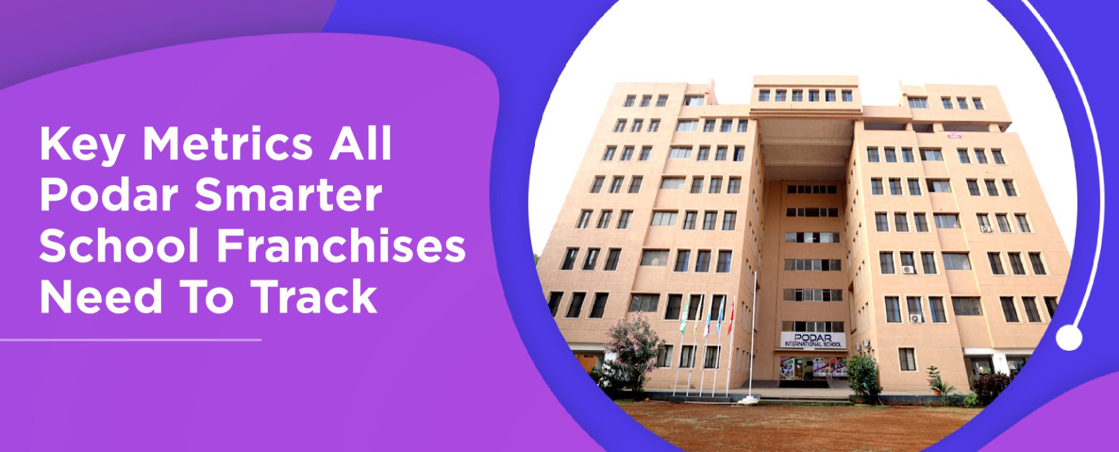 Key Metrics All Podar Smarter School Franchises Need to Track