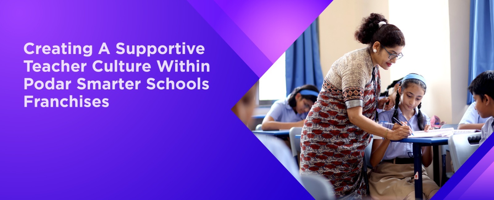Creating a Supportive Teacher Culture Within Podar Smarter Schools Franchises