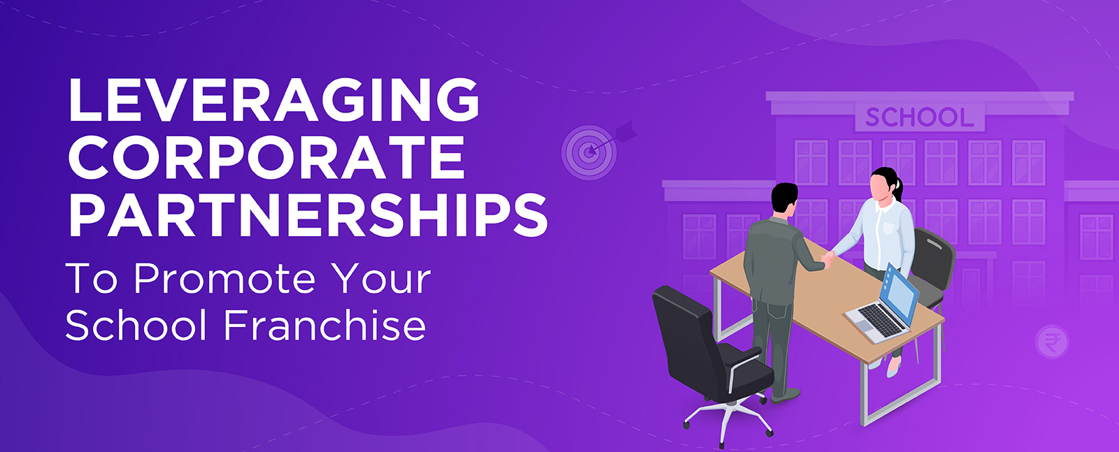 Leveraging Corporate Partnerships to Promote Your School Franchise